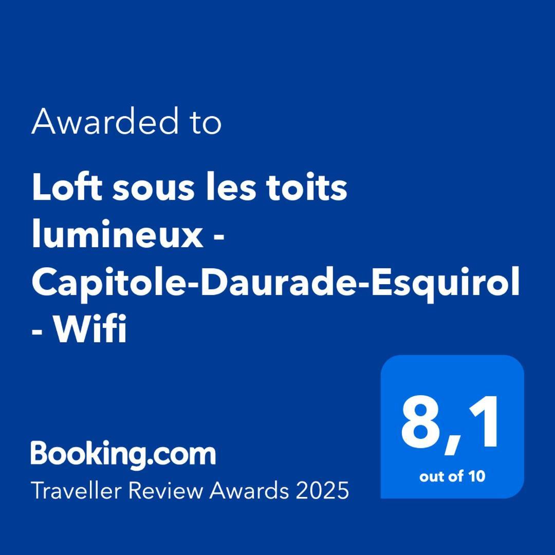 Loft Sous Les Toits Lumineux - Capitole-Daurade-Esquirol - Wifi Leilighet Toulouse Eksteriør bilde